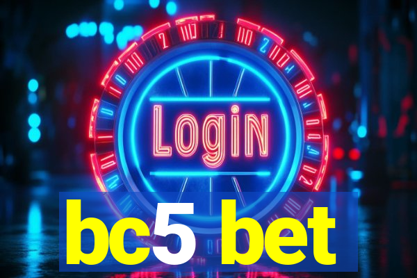 bc5 bet